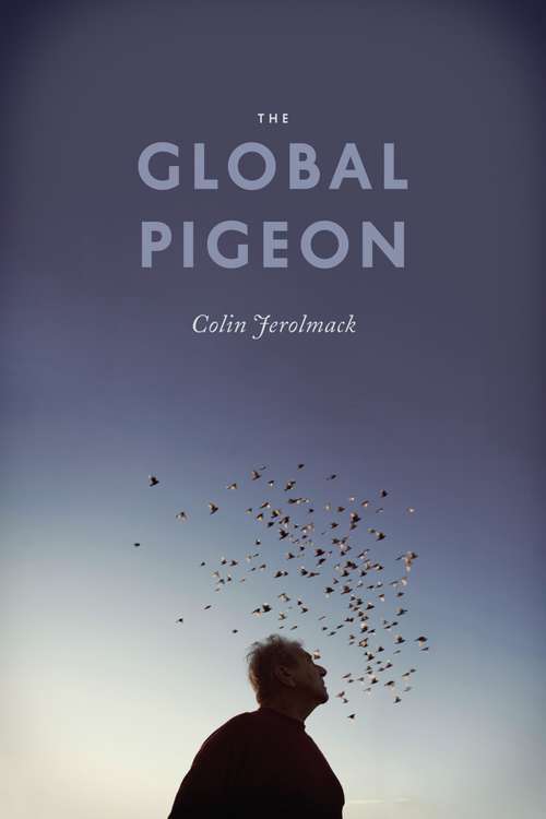 Book cover of The Global Pigeon (Fieldwork Encounters and Discoveries)