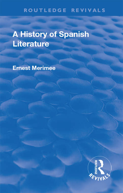 Book cover of Revival: A History of Spanish Literature (Routledge Revivals)