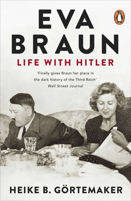 Book cover of Eva Braun: Life With Hitler