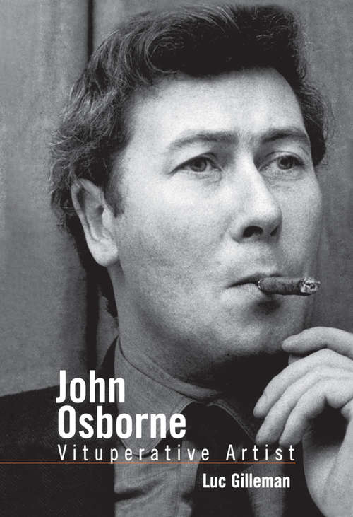 Book cover of John Osborne: Vituperative Artist (Studies in Modern Drama)