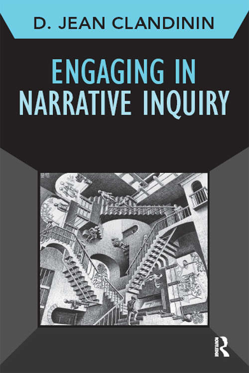 Book cover of Engaging in Narrative Inquiry (Developing Qualitative Inquiry #9)