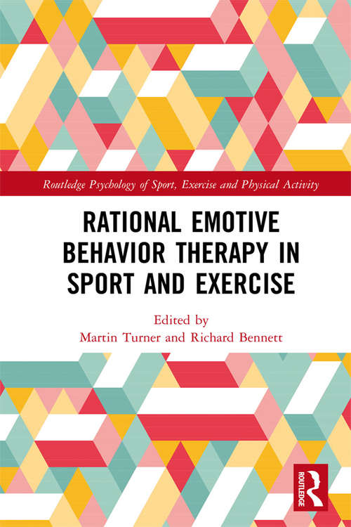 Book cover of Rational Emotive Behavior Therapy in Sport and Exercise (Routledge Psychology of Sport, Exercise and Physical Activity)
