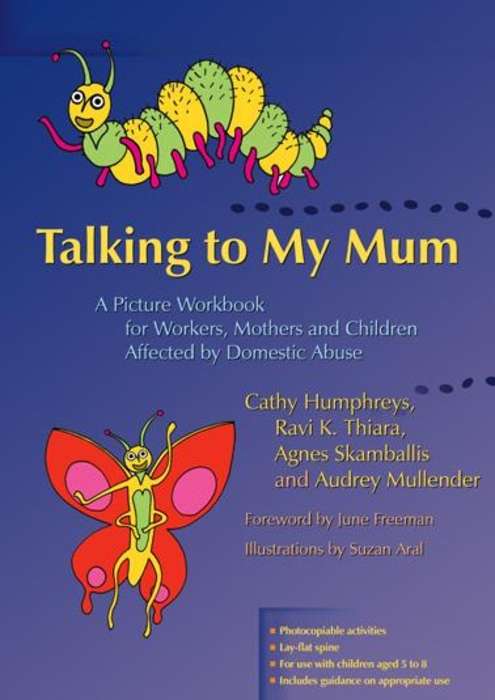 Book cover of Talking to My Mum: A Picture Workbook for Workers, Mothers and Children Affected by Domestic Abuse (PDF)