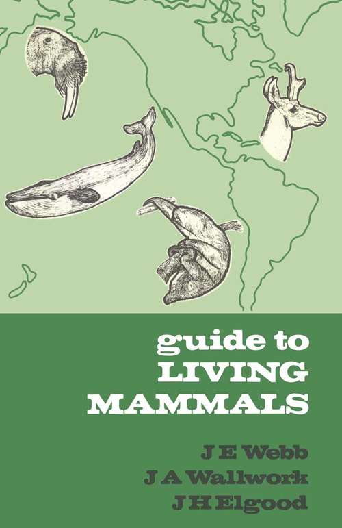 Book cover of Guide to Living Mammals (1st ed. 1977) (Classification Guides)