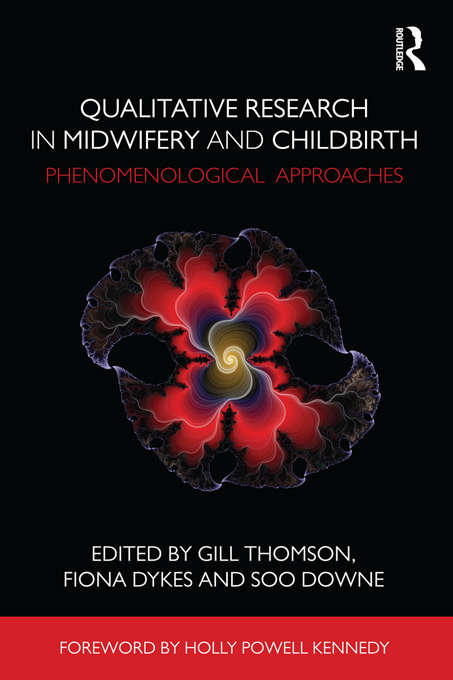 Book cover of Qualitative Research in Midwifery and Childbirth: Phenomenological Approaches