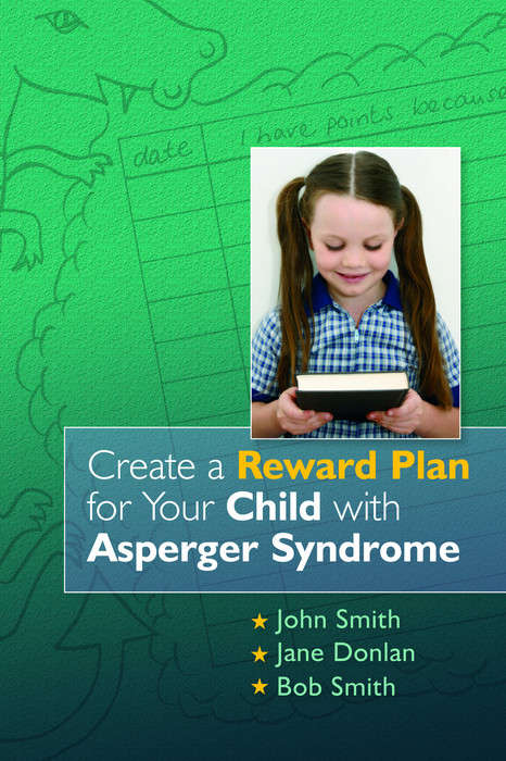 Book cover of Create a Reward Plan for your Child with Asperger Syndrome (PDF)