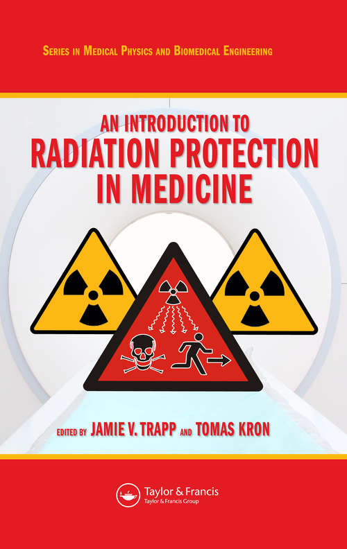 Book cover of An Introduction to Radiation Protection in Medicine (Series in Medical Physics and Biomedical Engineering)