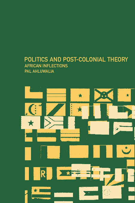 Book cover of Politics and Post-Colonial Theory: African Inflections