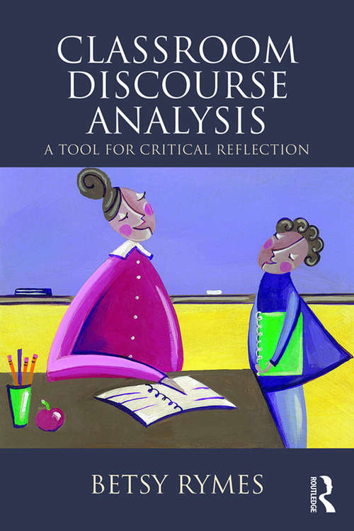 Book cover of Classroom Discourse Analysis: A Tool For Critical Reflection, Second Edition (2)
