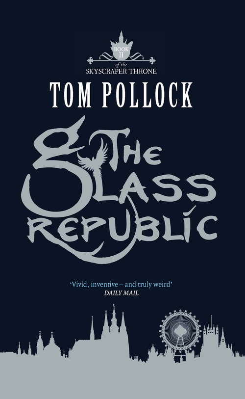 Book cover of The Glass Republic: The Skyscraper Throne Book 2 (Skyscraper Throne #2)