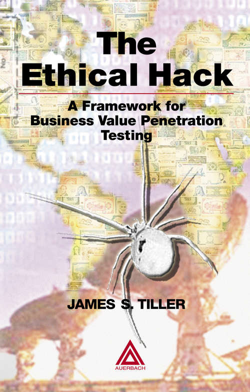 Book cover of The Ethical Hack: A Framework for Business Value Penetration Testing