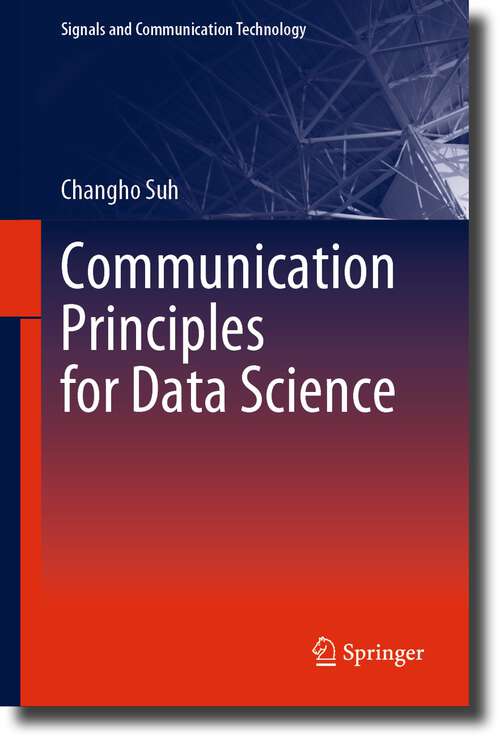 Book cover of Communication Principles for Data Science (1st ed. 2023) (Signals and Communication Technology)