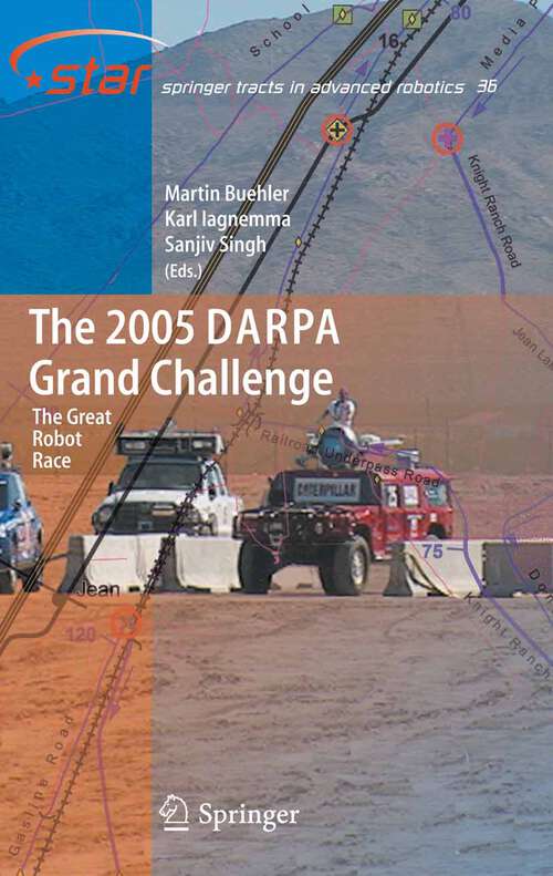 Book cover of The 2005 DARPA Grand Challenge: The Great Robot Race (2007) (Springer Tracts in Advanced Robotics #36)