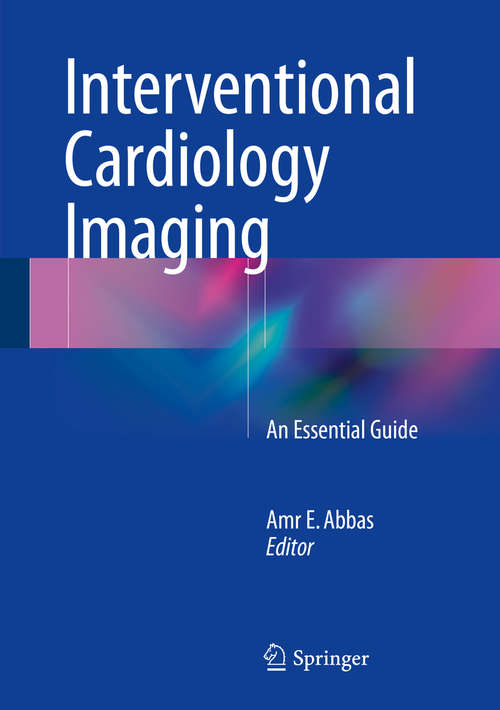 Book cover of Interventional Cardiology Imaging: An Essential Guide (2015)