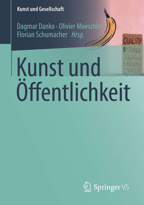 Book cover of Kunst und Öffentlichkeit (2015) (Kunst und Gesellschaft)