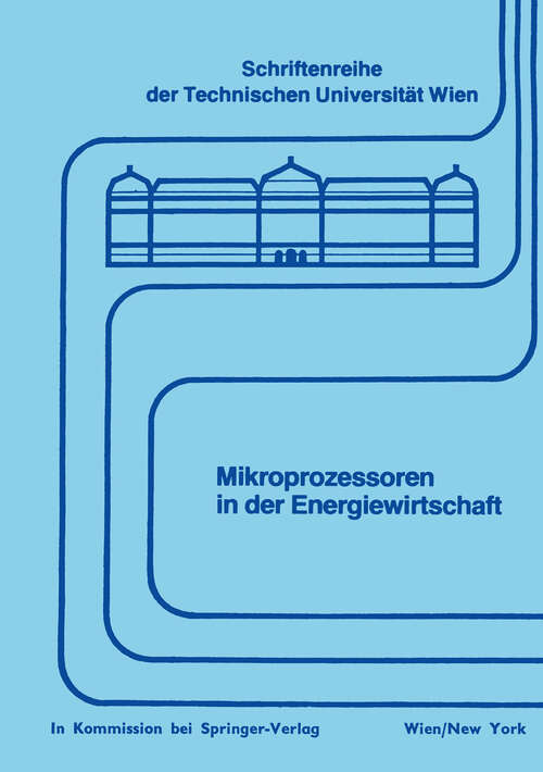 Book cover of Mikroprozessoren in der Energiewirtschaft (1980) (Schriftenreihe der Technischen Universität Wien #13)