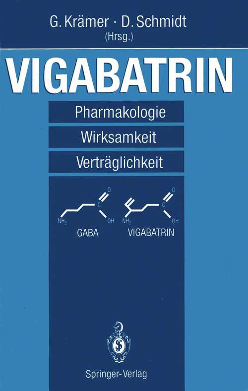 Book cover of Vigabatrin: Pharmakologie — Wirksamkeit — Verträglichkeit (1994)