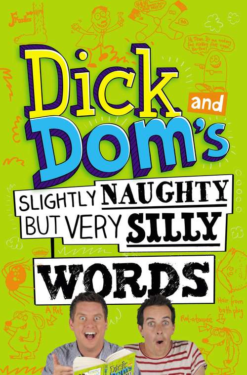 Book cover of Dick and Dom's Slightly Naughty but Very Silly Words (Dick and Dom #1)