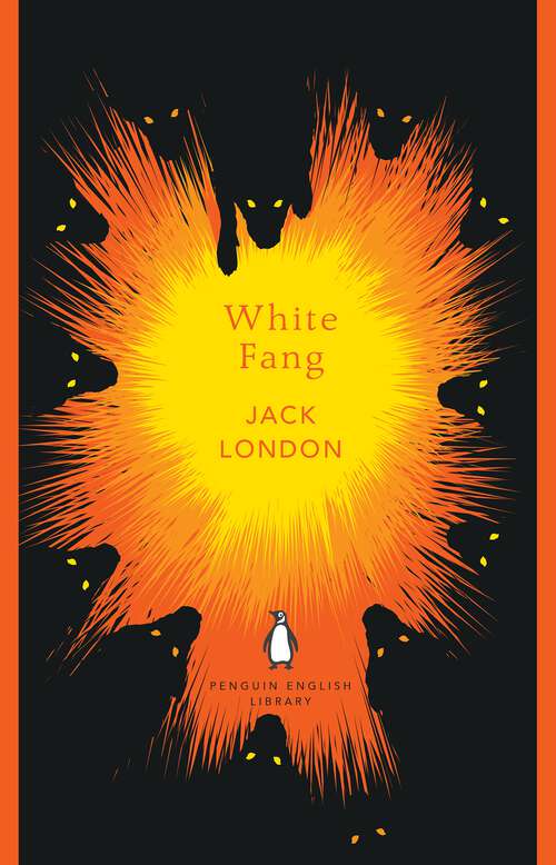 Book cover of White Fang (The Penguin English Library)