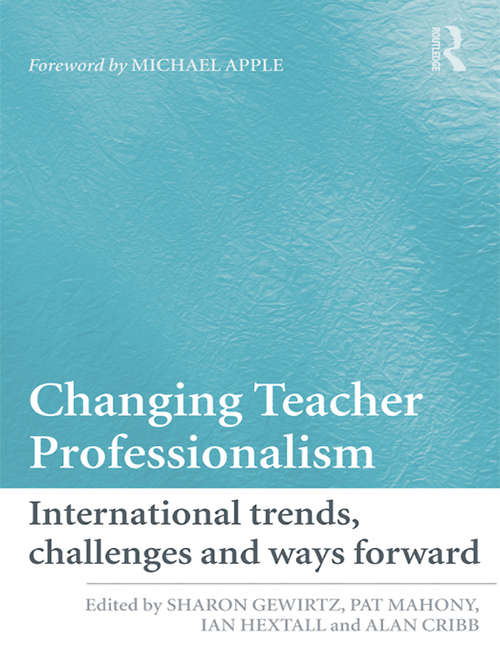 Book cover of Changing Teacher Professionalism: International trends, challenges and ways forward