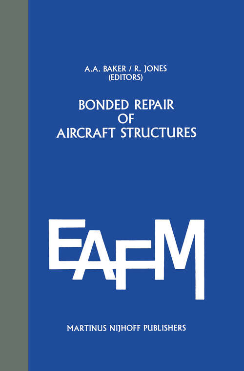 Book cover of Bonded Repair of Aircraft Structures (1988) (Engineering Applications of Fracture Mechanics #7)