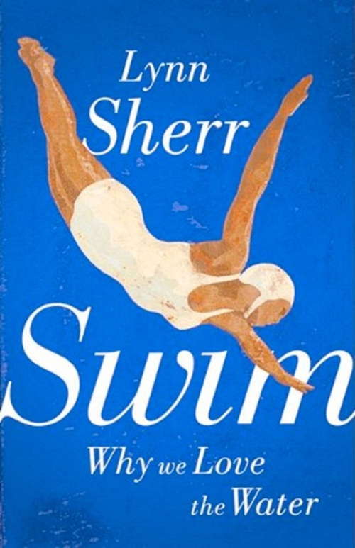 Book cover of Swim: Why We Love the Water