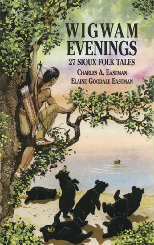 Book cover of Wigwam Evenings: 27 Sioux Folk Tales (The Land of Oz)