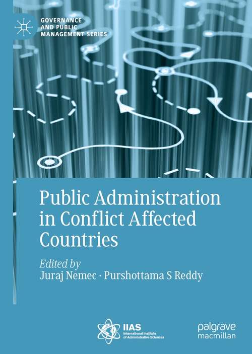 Book cover of Public Administration in Conflict Affected Countries (1st ed. 2021) (Governance and Public Management)