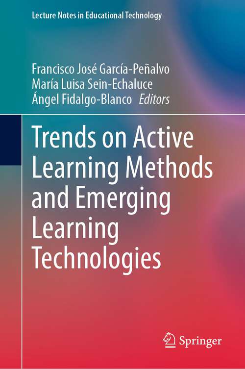Book cover of Trends on Active Learning Methods and Emerging Learning Technologies (1st ed. 2022) (Lecture Notes in Educational Technology)