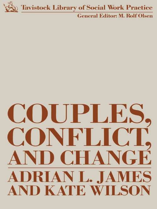 Book cover of Couples, Conflict and Change: Social Work with Marital Relationships (Tavistock Library of Social Work Practice)