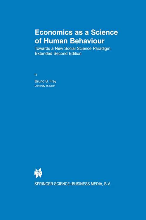 Book cover of Economics as a Science of Human Behaviour: Towards a New Social Science Paradigm (2nd ed. 1999)