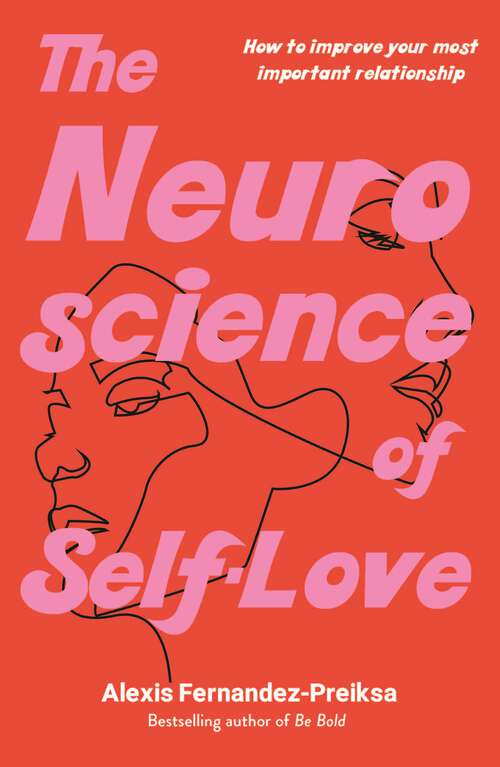 Book cover of The Neuroscience of Self-Love