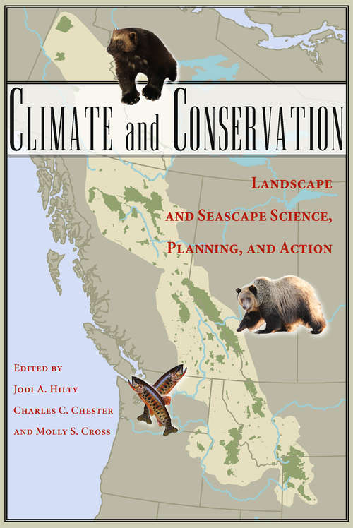Book cover of Climate and Conservation: Landscape and Seascape Science, Planning, and Action (2012)
