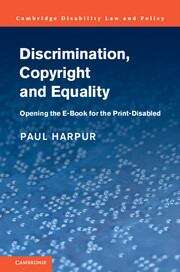 Book cover of Discrimination, Copyright And Equality (PDF): Opening The E-book For The Print Disabled (Cambridge Disability Law And Policy Ser.)