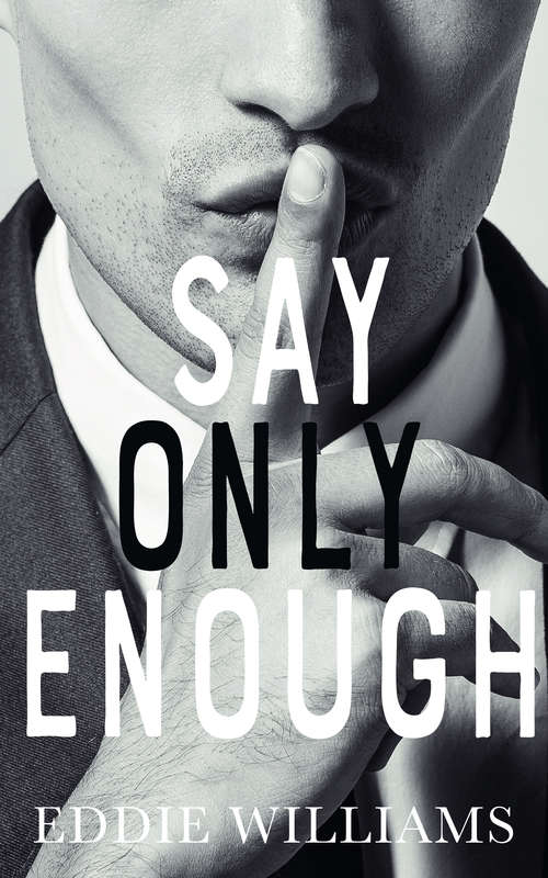 Book cover of Say Only Enough