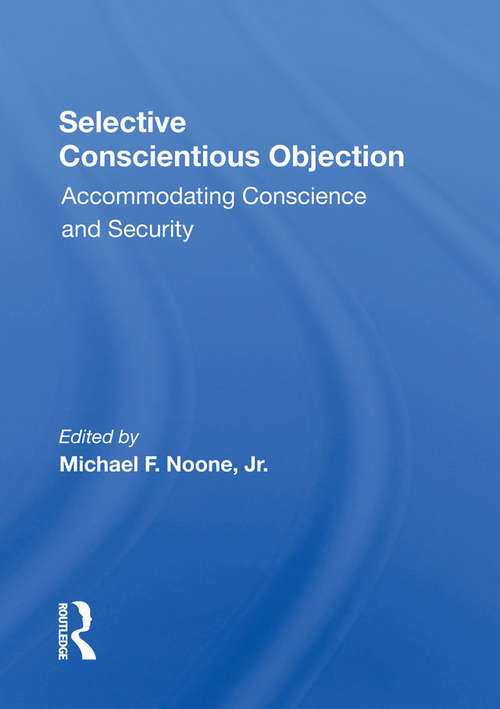 Book cover of Selective Conscientious Objection: Accommodating Conscience And Security