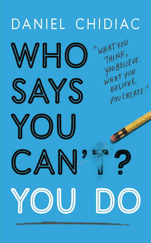 Book cover of Who Says You Can’t? You Do: The life-changing self help book that's empowering people around the world to live an extraordinary life