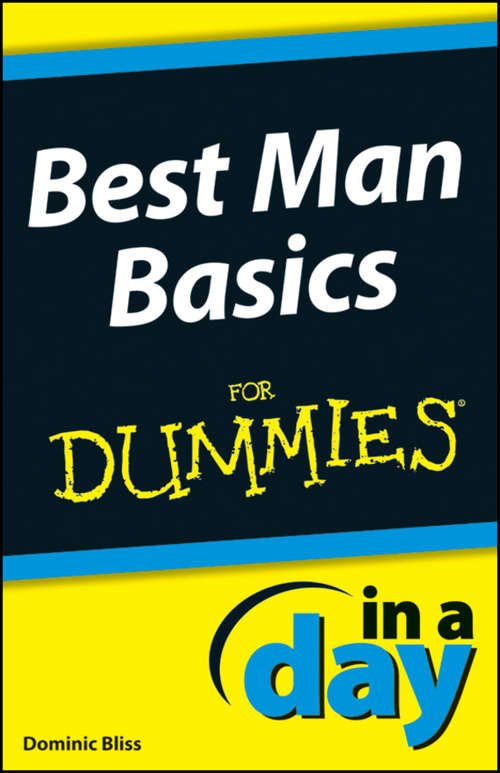 Book cover of Best Man Basics In A Day For Dummies (In A Day For Dummies)