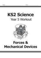 Book cover of KS2 Science Year Five Workout: Forces & Mechanical Devices (PDF)