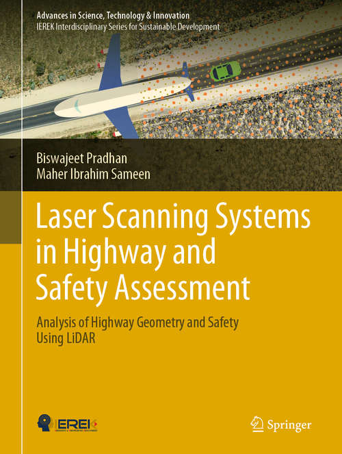 Book cover of Laser Scanning Systems in Highway and Safety Assessment: Analysis of Highway Geometry and Safety Using LiDAR (1st ed. 2020) (Advances in Science, Technology & Innovation)