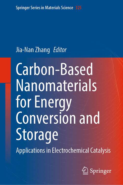 Book cover of Carbon-Based Nanomaterials for Energy Conversion and Storage: Applications in Electrochemical Catalysis (1st ed. 2022) (Springer Series in Materials Science #325)
