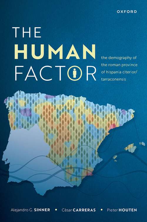 Book cover of The Human Factor: The Demography of the Roman Province of Hispania Citerior/Tarraconensis