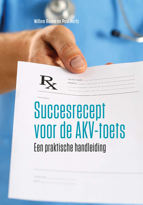 Book cover of Succesrecept voor de AKV-toets: Een praktische handleiding (1st ed. 2022)