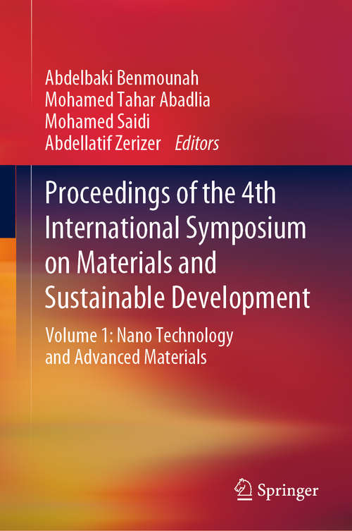Book cover of Proceedings of the 4th International Symposium on Materials and Sustainable Development: Volume 1: Nano Technology and Advanced Materials (1st ed. 2020)