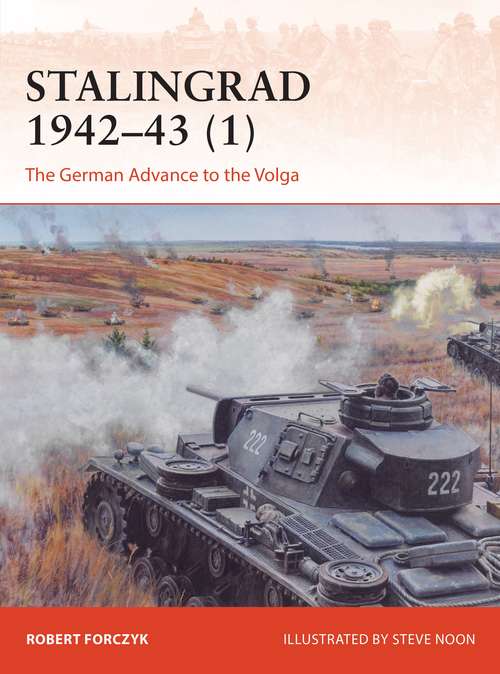 Book cover of Stalingrad 1942–43: The German Advance to the Volga (Campaign)