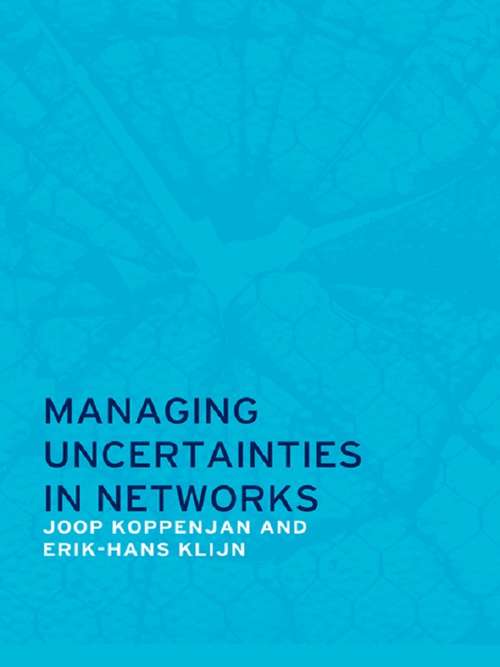 Book cover of Managing Uncertainties in Networks: Public Private Controversies