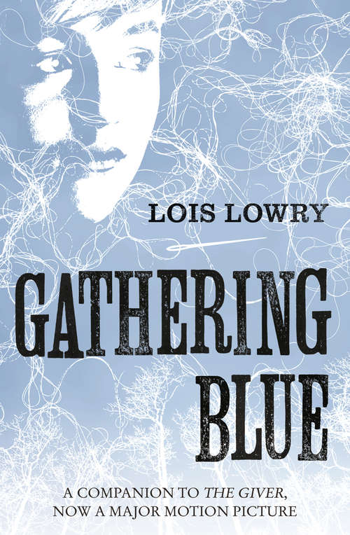 Book cover of Gathering Blue: A Play (ePub edition) (The Giver Quartet #2)