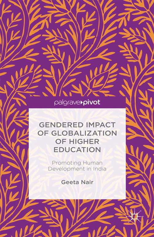 Book cover of Gendered Impact of Globalization of Higher Education: Promoting Human Development in India (1st ed. 2015)