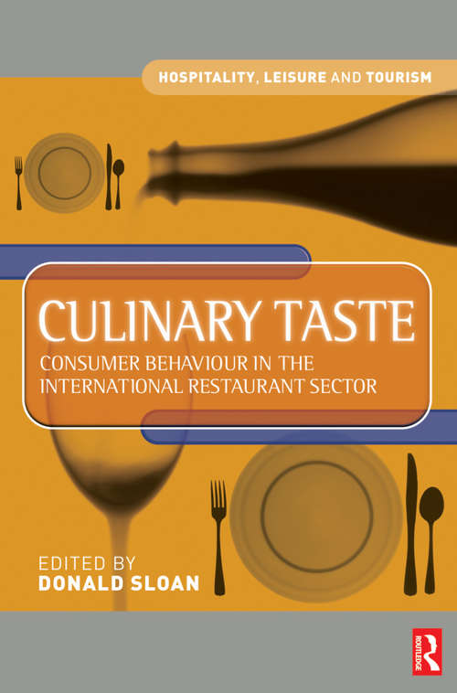 Book cover of Culinary Taste: Consumer Behaviour In The International Restaurant Sector (Hospitality, Leisure And Tourism Ser.)