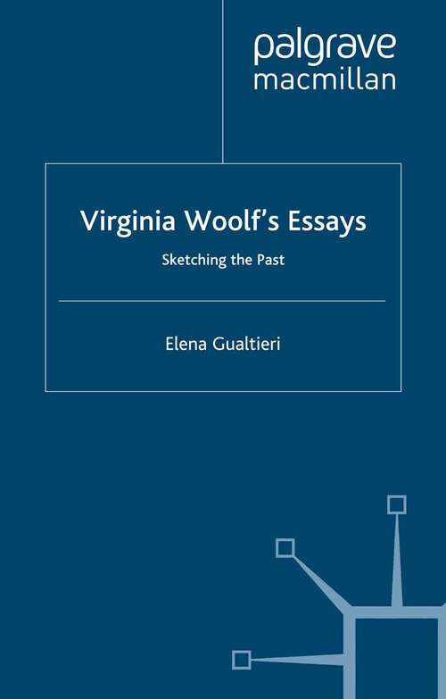 Book cover of Virginia Woolf's Essays: Sketching the Past (2000)